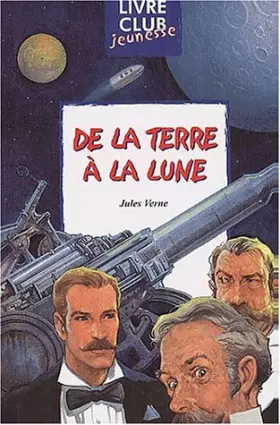 Couverture du produit · De la Terre à la Lune