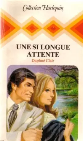 Couverture du produit · Une si longue attente : Collection : Collection harlequin n° 240
