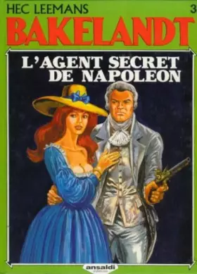 Couverture du produit · Bakelandt - tome 3 : L'agent secret de Napoléon