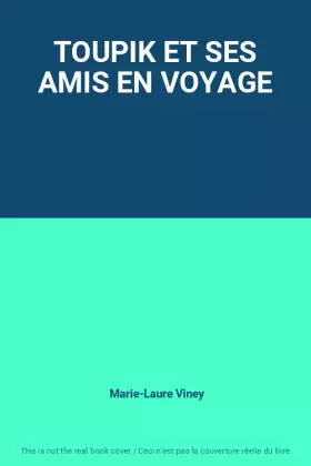 Couverture du produit · TOUPIK ET SES AMIS EN VOYAGE