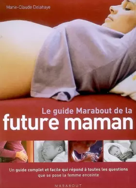 Couverture du produit · Le guide Marabout de la future maman