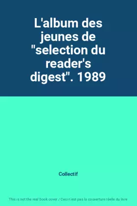 Couverture du produit · L'album des jeunes de "selection du reader's digest". 1989