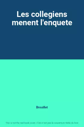 Couverture du produit · Les collegiens menent l'enquete