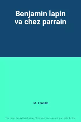 Couverture du produit · Benjamin lapin va chez parrain