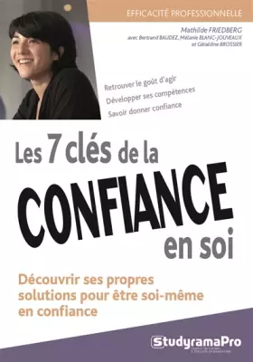 Couverture du produit · Les sept clés de la confiance en soi: Découvrir ses propres solutions pour être soi-même en confiance