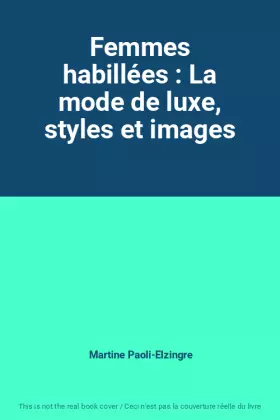 Couverture du produit · Femmes habillées : La mode de luxe, styles et images