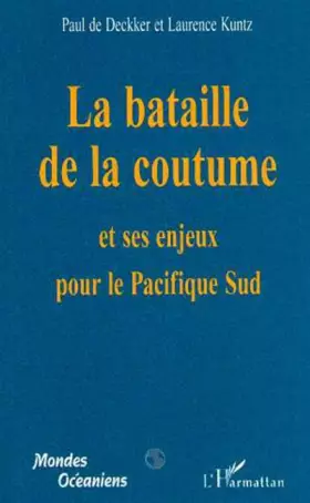 Couverture du produit · La Bataille de la Coutume et ses Enjeux pour le Pacifique Sud