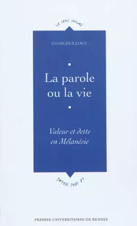 Couverture du produit · La parole ou la vie : Valeur et dette de Mélanésie