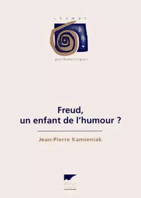 Couverture du produit · Freud, un enfant de l'humour ?