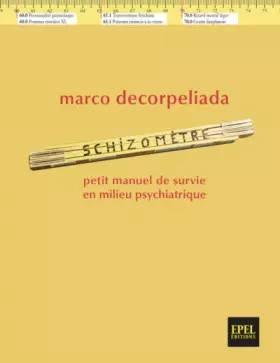 Couverture du produit · SCHIZOMETRE. PETIT MANUEL DE SURVIE EN MILIEU PSYCHIATRIQUE