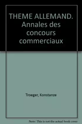 Couverture du produit · THEME ALLEMAND. Annales des concours commerciaux