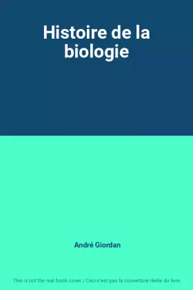 Couverture du produit · Histoire de la biologie