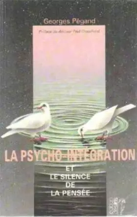 Couverture du produit · La psycho-intégration et le silence de la pensée