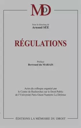 Couverture du produit · Régulations : Actes du colloque organisé par le Centre de Recherches sur le Droit Public de l'Université Paris Ouest Nanterre L