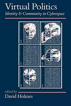 Couverture du produit · Virtual Politics: Identity and Community in Cyberspace (Politics and Culture series)