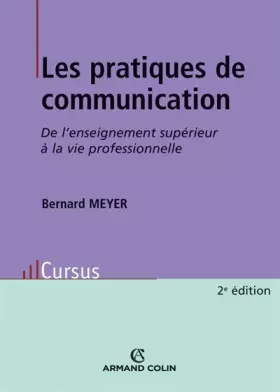 Couverture du produit · Les pratiques de communication : De l'enseignement supérieur à la vie professionnelle