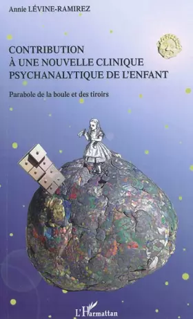 Couverture du produit · Contribution à une nouvelle clinique psychanalytique de l'enfant : Parabole de la boule et des tiroirs