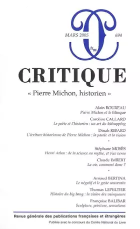 Couverture du produit · Critique, N° 694, Mars 2005 : Pierre Michon, historien