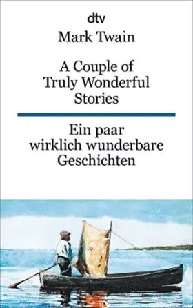 Couverture du produit · A Couple of Truly Wonderful Stories Ein paar wirklich wunderbare Geschichten: dtv zweisprachig für Könner – Englisch