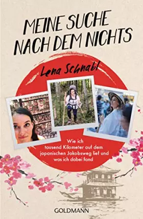 Couverture du produit · Meine Suche nach dem Nichts: Wie ich tausend Kilometer auf dem japanischen Jakobsweg lief und was ich dabei fand
