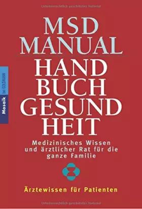 Couverture du produit · MSD Manual - Handbuch Gesundheit: Medizinisches Wissen und ärztlicher Rat für die ganze Familie - Ärztewissen für Patienten
