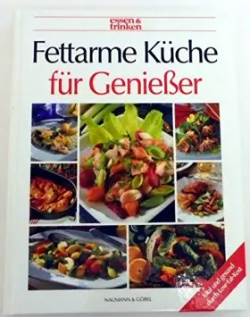 Couverture du produit · Fettarme Küche für Genießer : [vital und gesund durch low-fat-Kost].