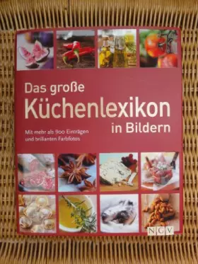 Couverture du produit · Das große Küchenlexikon in Bildern: Mit mehr als 900 Einträgen und brillanten Farbfotos
