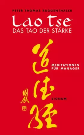 Couverture du produit · Lao Tse - Das Tao der Stärke. Meditationen für Manager