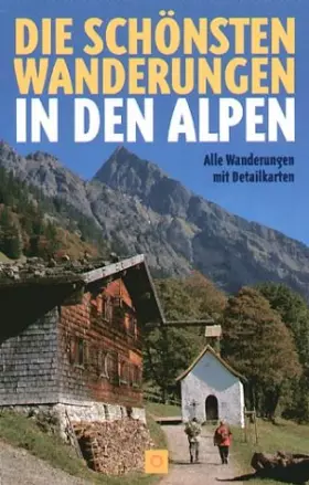 Couverture du produit · Die schönsten Wanderungen in den Alpen: Alle Wanderungen mit Detailkarten (Sconto)
