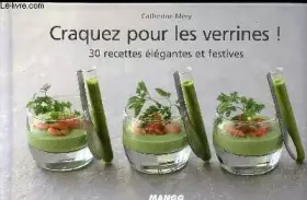 Couverture du produit · CRAQUEZ POUR LES VERRINES - 30 RECETTES ELEGRANTES ET FESTIVE