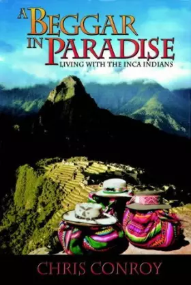 Couverture du produit · A Beggar in Paradise : Living With the Inca Indians