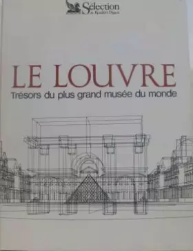 Couverture du produit · Le Louvre Trésors du plus grand musée du monde