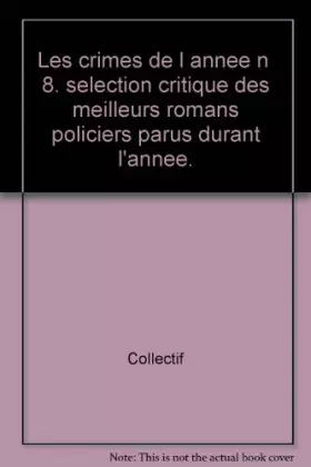 Couverture du produit · Les crimes de l'année : sélection critique des ouvrages policiers parus entre août 1997 et août 1998