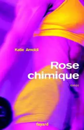 Couverture du produit · Rose chimique