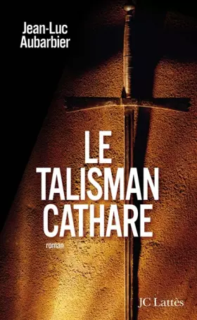 Couverture du produit · Le Talisman Cathare