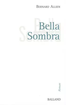 Couverture du produit · Bella Sombra