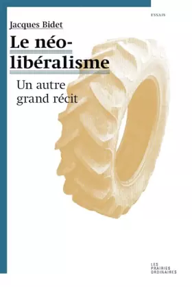 Couverture du produit · Le néolibéralisme: Un autre grand récit