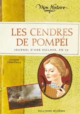 Couverture du produit · Les cendres de Pompéi: Journal d'une esclave, an 79