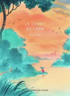 Couverture du produit · Le chant de Loon