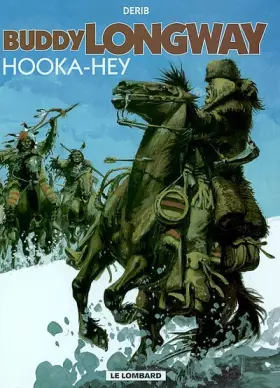 Couverture du produit · Buddy Longway, tome 15 : Hooka-Hey