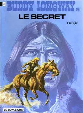 Couverture du produit · Buddy Longway, tome 5 : Le Secret