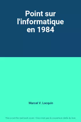 Couverture du produit · Point sur l'informatique en 1984