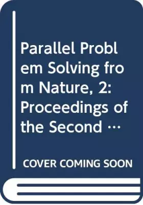 Couverture du produit · Parallel Problem Solving from Nature, 2: Proceedings of the Second Conference on Parallel Problem Solving from Nature, Brussels