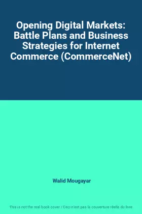Couverture du produit · Opening Digital Markets: Battle Plans and Business Strategies for Internet Commerce (CommerceNet)