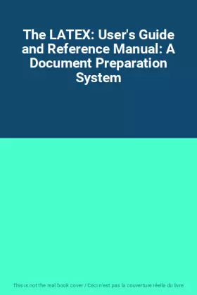 Couverture du produit · The LATEX: User's Guide and Reference Manual: A Document Preparation System