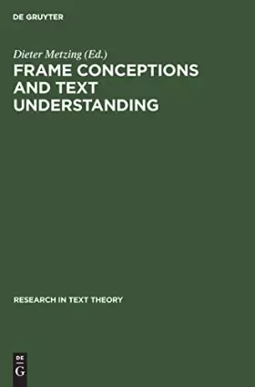 Couverture du produit · Frame Conceptions and Text Understanding (Research in Text Theory, 5)