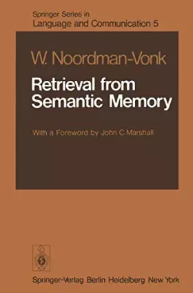 Couverture du produit · Retrieval from Semantic Memory (Springer Series in Language and Communication, 5, Band 5)