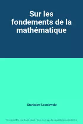 Couverture du produit · Sur les fondements de la mathématique