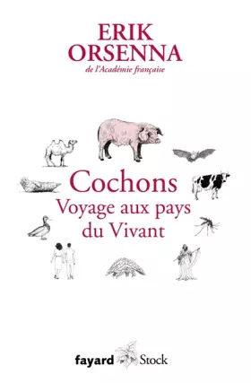 Couverture du produit · Cochons. Voyage aux pays du Vivant: Petit précis de mondialisation VI