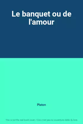 Couverture du produit · Le banquet ou de l'amour